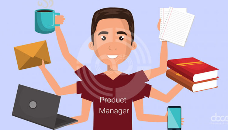 مدیر محصول، نقش و نحوه تسلط بر کارها